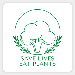 Save Lives Eat Plants Magnet